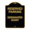 Signmission Reserved Parking-Designated Guest, Black & Gold Aluminum Sign, 18" x 24", BG-1824-23153 A-DES-BG-1824-23153 - alternate 1